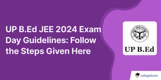 UP B.Ed JEE 2024 Exam Day Guidelines: Follow the Steps Given Here